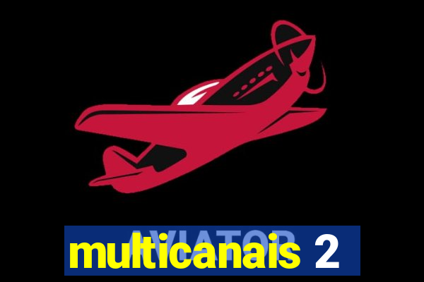 multicanais 2